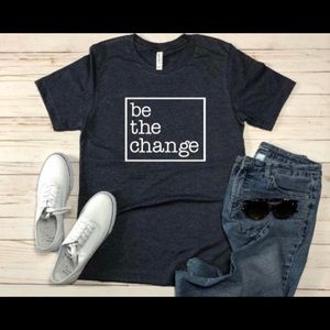 ✨Be the Change T-shirt✨